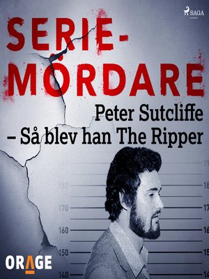 cover image of Peter Sutcliffe – Så blev han the Ripper